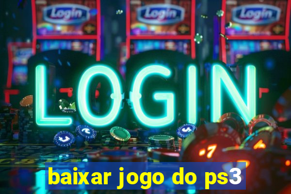 baixar jogo do ps3